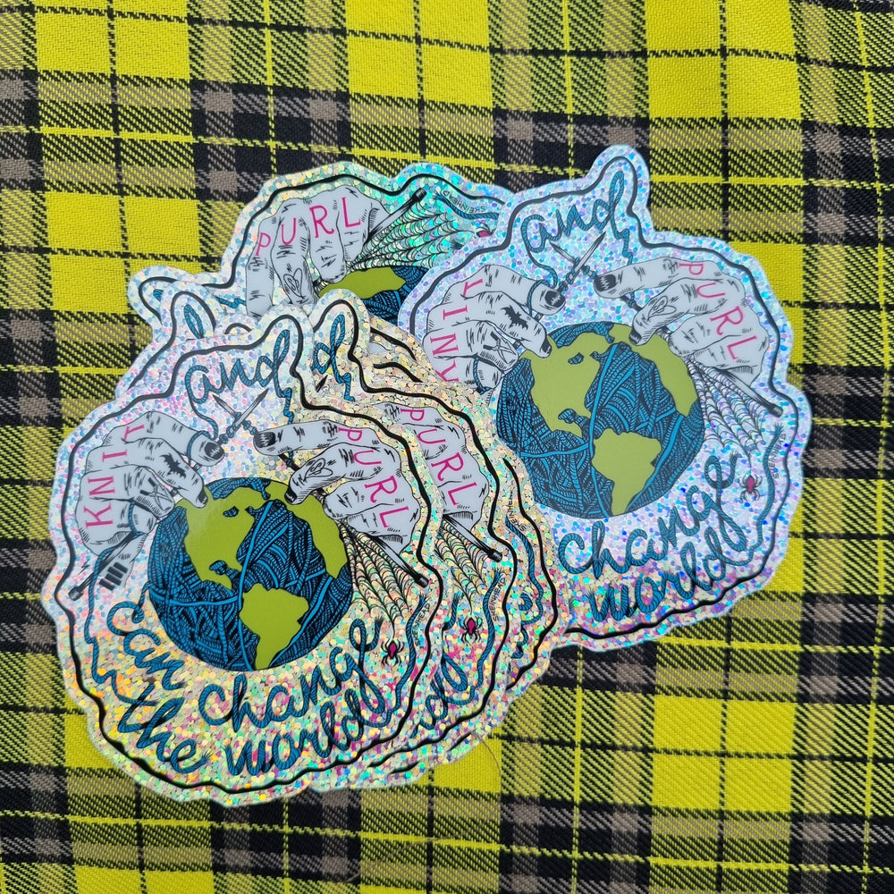 Knit And Purl Can Change The World Glitter Mega Sticker