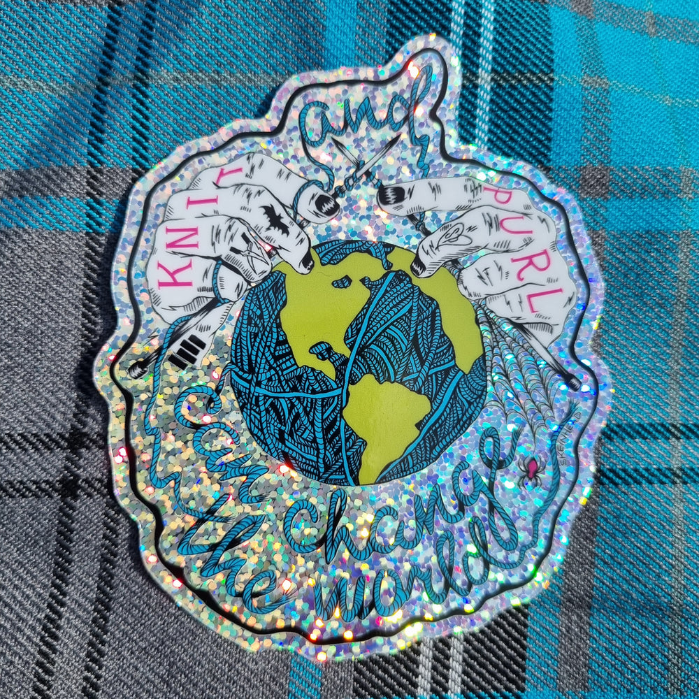 Knit And Purl Can Change The World Glitter Mega Sticker
